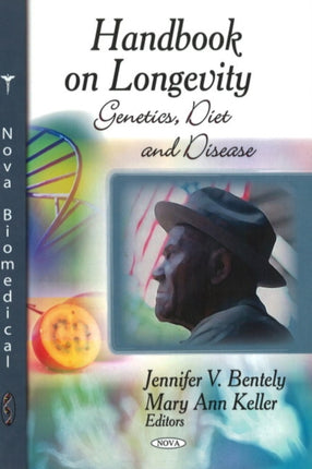 Handbook on Longevity: Genetics, Diet & Disease