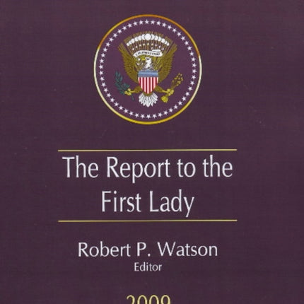 Michelle Obama: The Report to the First Lady