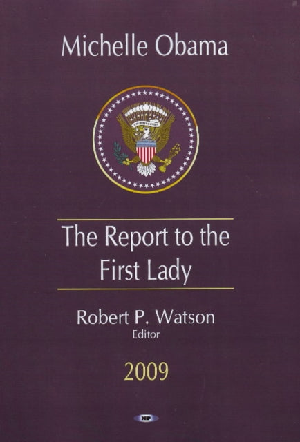 Michelle Obama: The Report to the First Lady