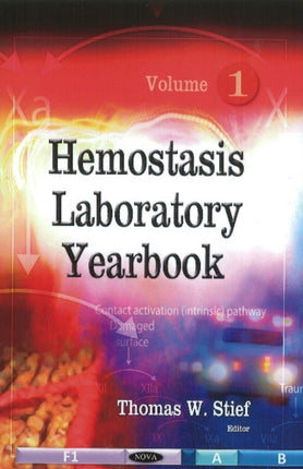 Hemostasis Laboratory Yearbook: Volume 1