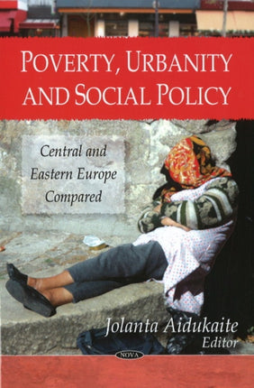 Poverty, Urbanity & Social Policy: Central &