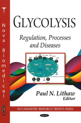 Glycolysis: Regulation, Processes & Diseases