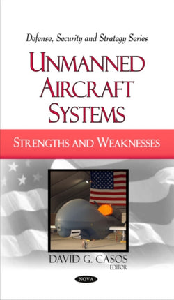 Unmanned Aircraft Systems: Strengths & Weaknesses