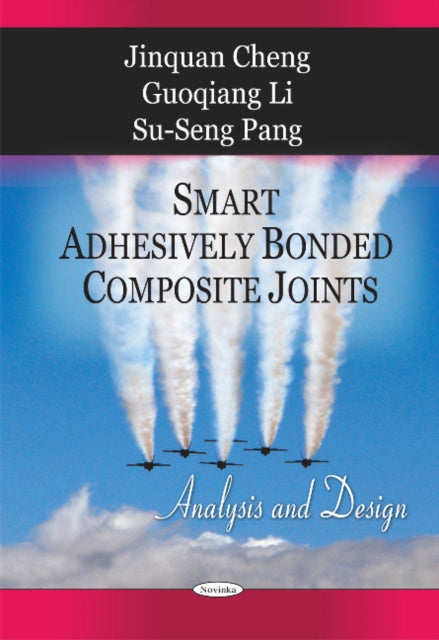 Smart Adhesively Bonded Composite Joints: Analysis & Design