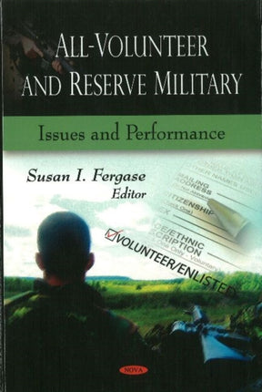 All-Volunteer & Reserve Military: Issues & Performance