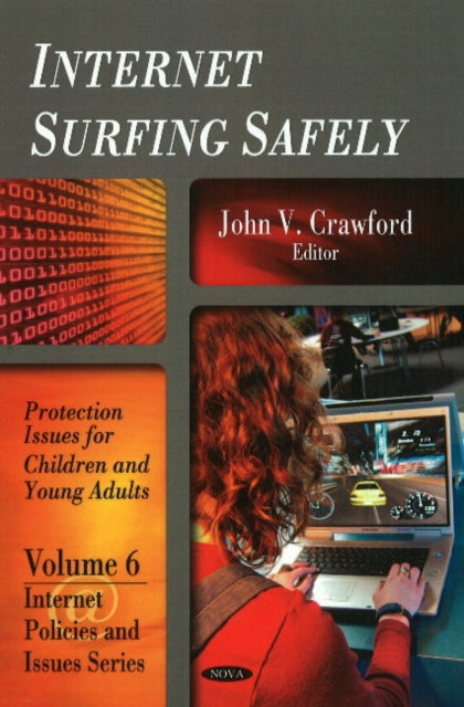 Internet Surfing Safely: Protection Issues for Children & Young Adults