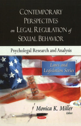 Contemporary Perspectives on Legal Regulation of Sexual Behavior: Psycho-legal Research & Analysis