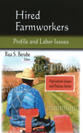 Hired Farmworkers: Profile & Labor Issues