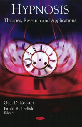 Hypnosis: Theories, Research & Applications