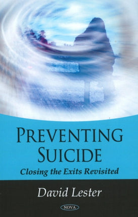 Preventing Suicide: Closing the Exits Revisited