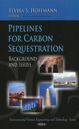 Pipelines for Carbon Sequestration: Background & Issues