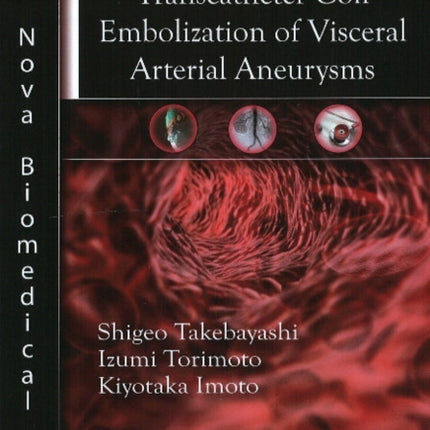 Transcatheter Coil Embolization of Visceral Arterial Aneurysms