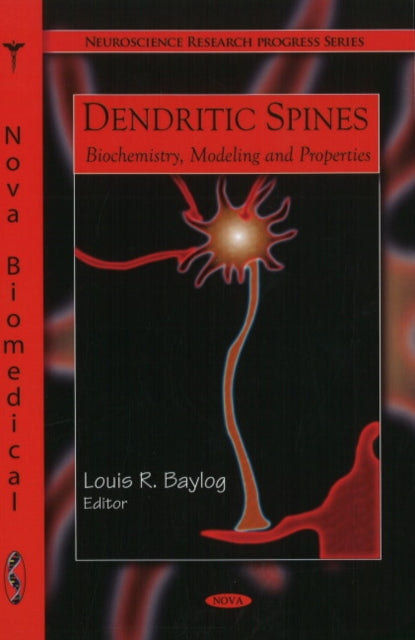 Dendritic Spines: Biochemistry, Modeling & Properties