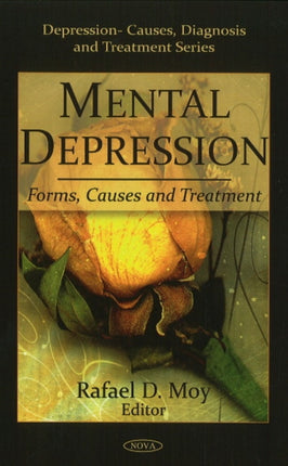 Mental Depression: Forms, Causes & Treatment