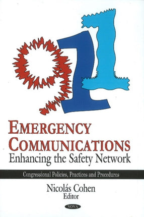 Emergency Communications: Enhancing the Safety Network