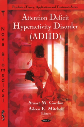 Attention Deficit Hyperactivity Disorder (ADHD)