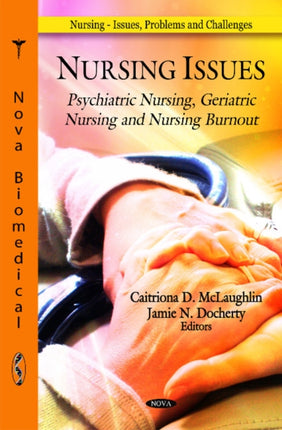 Nursing Issues: Psychiatric Nursing, Geriatric