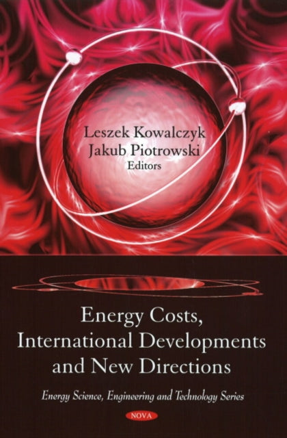 Energy Costs, International Developments & New Directions