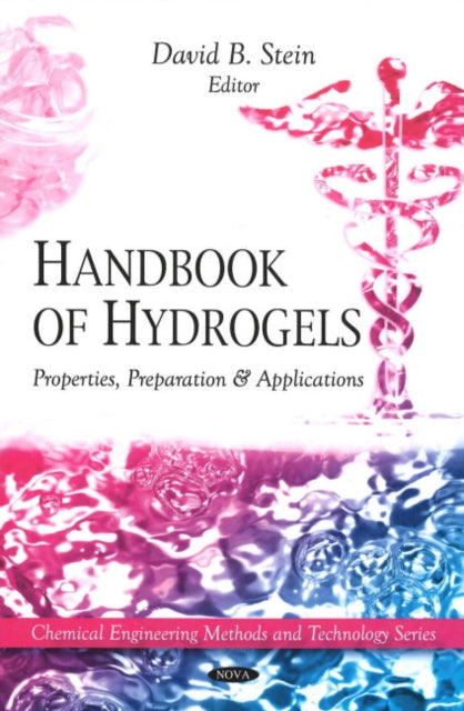 Handbook of Hydrogels: Properties, Preparation & Applications