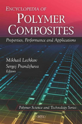 Encyclopedia of Polymer Composites: Properties,
