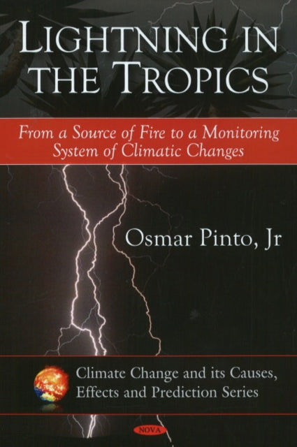 Lightning in the Tropics: From a Source of Fire to a Monitoring System of Climatic Changes