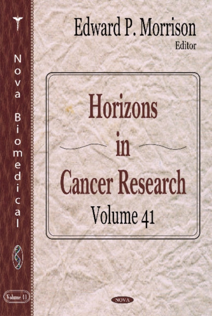 Horizons in Cancer Research: Volume 41