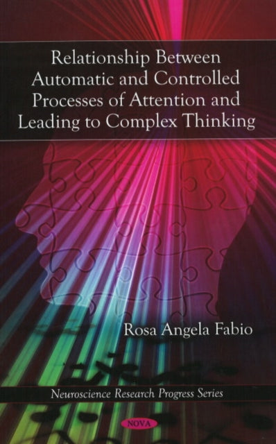 Relationship Between Automatic & Controlled Processes of Attention & Leading to Complex Thinking