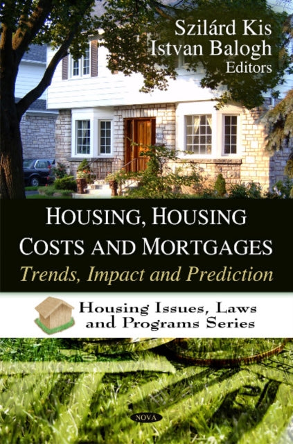 Housing, Housing Costs & Mortgages: Trends,