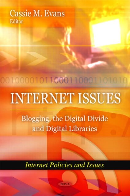 Internet Issues: Blogging, the Digital Divide &