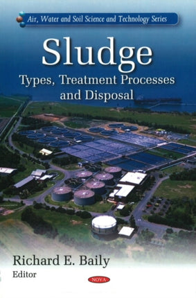 Sludge: Types, Treatment Processes & Disposal