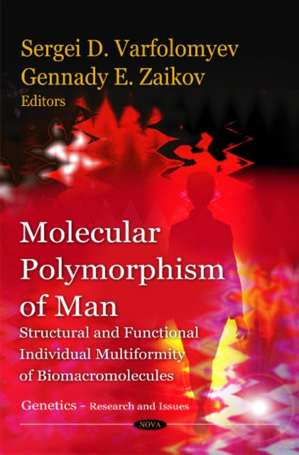 Molecular Polymorphism of Man: Structural & Functional Individual Multiformity of Biomacromolecules