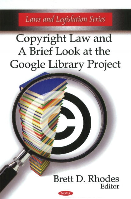 Copyright Law & a Brief Look at the Google