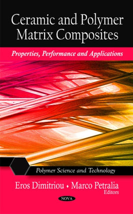 Ceramic & Polymer Matrix Composites: Properties,