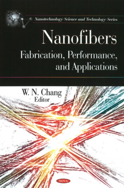 Nanofibers: Fabrication, Performance & Applications