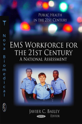 EMS Workforce for the 21st Century: A National Assessment