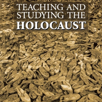 Teaching and Studying the Holocaust