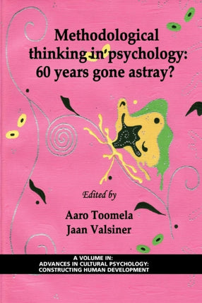 Methodological Thinking in Psychology: 60 Years Gone Astray?