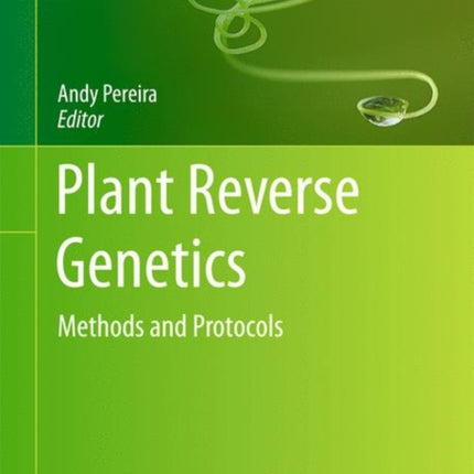 Plant Reverse Genetics: Methods and Protocols