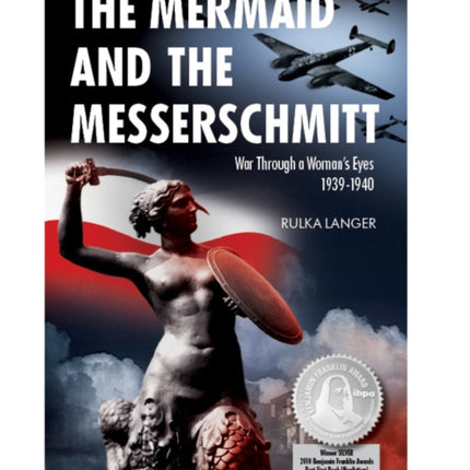 The Mermaid and the Messerschmitt: War Through a Woman's Eyes, 1939-1940