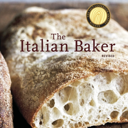 The Italian Baker, Revised: The Classic Tastes of the Italian Countryside--Its Breads, Pizza, Focaccia, Cakes, Pastries, and Cookies [A Baking Book]