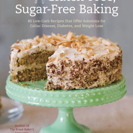 The Joy of Gluten-Free, Sugar-Free Baking: 80