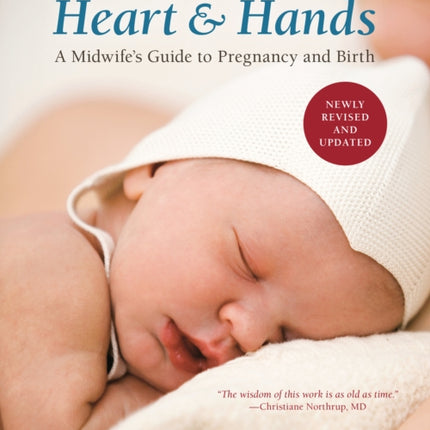 Heart and Hands, Fifth Edition [2019]: A Midwife's Guide to Pregnancy and Birth