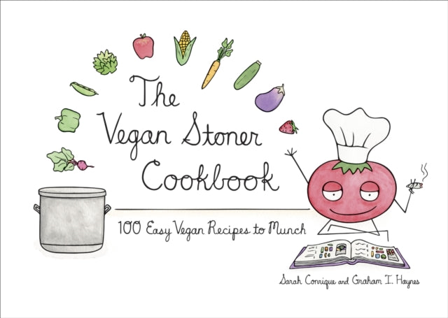 The Vegan Stoner Cookbook: 100 Easy Vegan Recipes to Munch