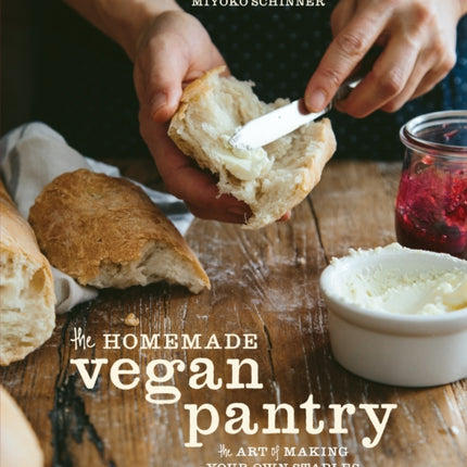 The Homemade Vegan Pantry: The Art of Making Your