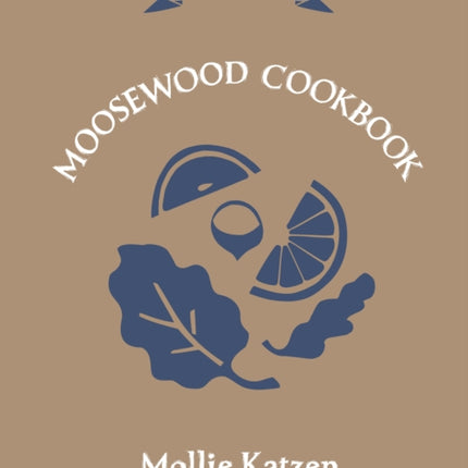 The Moosewood Cookbook: 40th Anniversary Edition