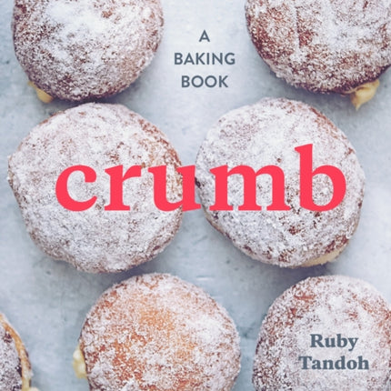 Crumb: A Baking Book