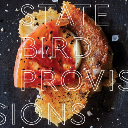 State Bird Provisions: A Cookbook