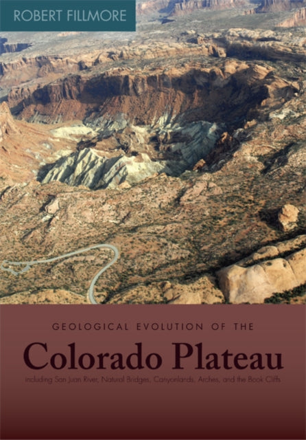 Geological Evolution of the Colorado Plateau of