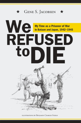 We Refused to Die: My time as a prisoner of war
