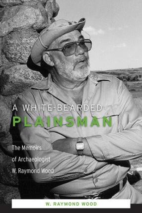 A White-Bearded Plainsman: The Memoirs of